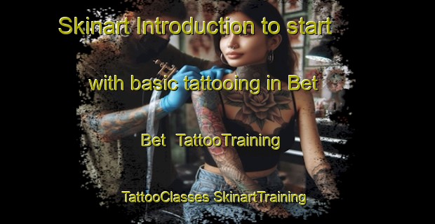 Skinart Introduction to start with basic tattooing in Bet Bet | #TattooTraining #TattooClasses #SkinartTraining-Australia