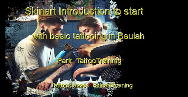 Skinart Introduction to start with basic tattooing in Beulah Park | TattooTraining | TattooClasses | SkinartTraining-Australia