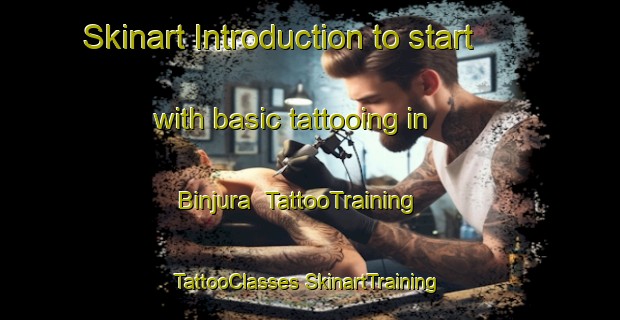 Skinart Introduction to start with basic tattooing in Binjura | #TattooTraining #TattooClasses #SkinartTraining-Australia