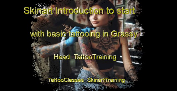Skinart Introduction to start with basic tattooing in Grassy Head | TattooTraining | TattooClasses | SkinartTraining-Australia