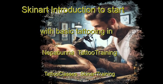 Skinart Introduction to start with basic tattooing in Nepabunna | TattooTraining | TattooClasses | SkinartTraining-Australia