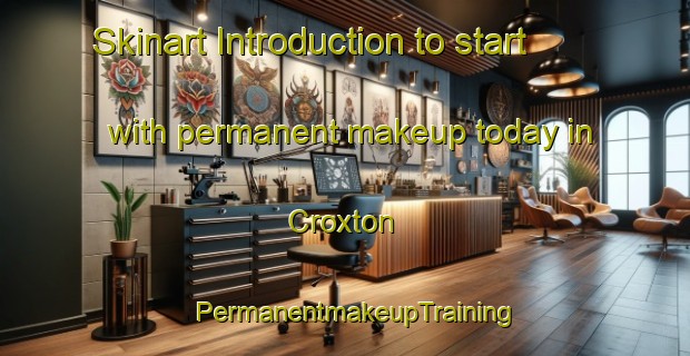 Skinart Introduction to start with permanent makeup today in Croxton | PermanentmakeupTraining | PermanentmakeupClasses | SkinartTraining-Australia