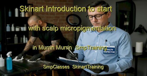 Skinart Introduction to start with scalp micropigmentation in Murrin Murrin | SmpTraining | SmpClasses | SkinartTraining-Australia
