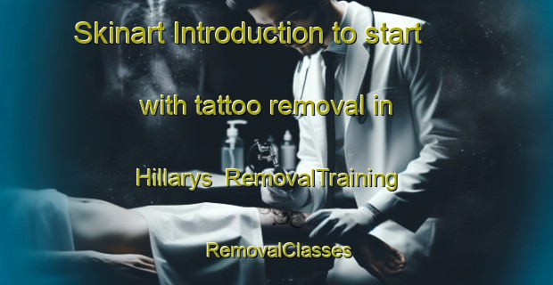 Skinart Introduction to start with tattoo removal in Hillarys | RemovalTraining | RemovalClasses | SkinartTraining-Australia