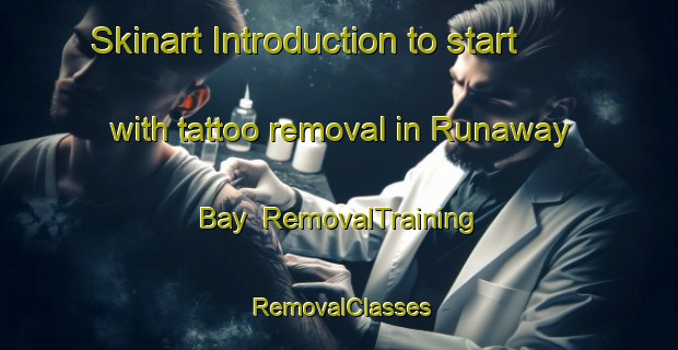 Skinart Introduction to start with tattoo removal in Runaway Bay | RemovalTraining | RemovalClasses | SkinartTraining-Australia