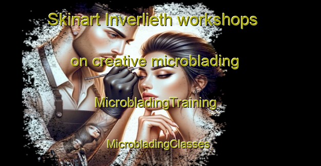 Skinart Inverlieth workshops on creative microblading | MicrobladingTraining | MicrobladingClasses | SkinartTraining-Australia
