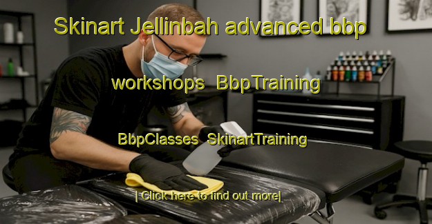 Skinart Jellinbah advanced bbp workshops | BbpTraining | BbpClasses | SkinartTraining-Australia