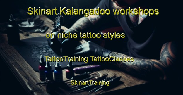 Skinart Kalangadoo workshops on niche tattoo styles | #TattooTraining #TattooClasses #SkinartTraining-Australia