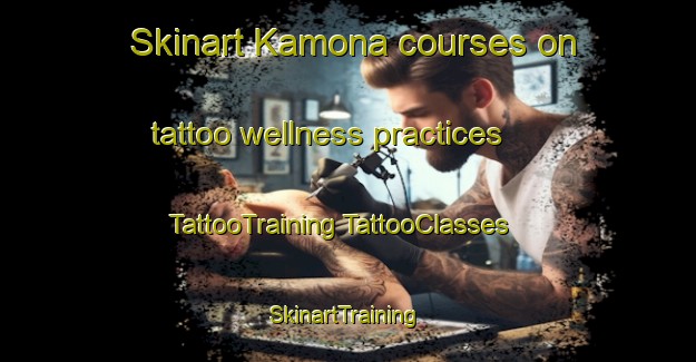 Skinart Kamona courses on tattoo wellness practices | #TattooTraining #TattooClasses #SkinartTraining-Australia