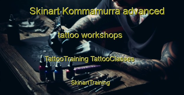 Skinart Kommamurra advanced tattoo workshops | #TattooTraining #TattooClasses #SkinartTraining-Australia