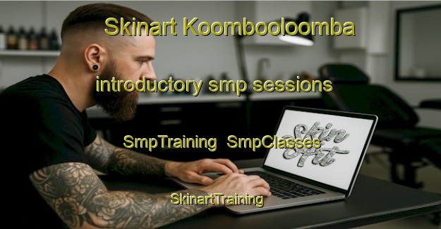 Skinart Koombooloomba introductory smp sessions | SmpTraining | SmpClasses | SkinartTraining-Australia