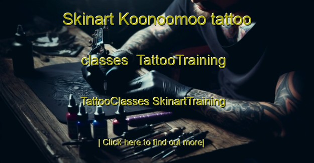 Skinart Koonoomoo tattoo classes | #TattooTraining #TattooClasses #SkinartTraining-Australia