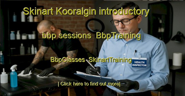 Skinart Kooralgin introductory bbp sessions | BbpTraining | BbpClasses | SkinartTraining-Australia