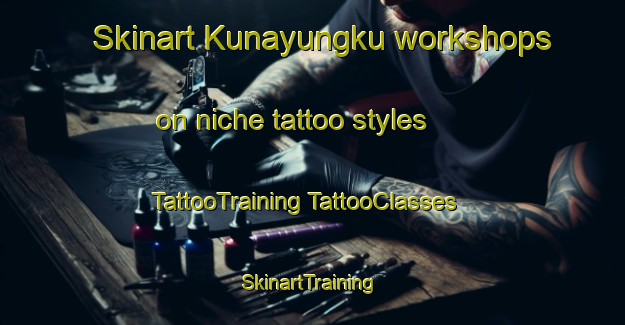 Skinart Kunayungku workshops on niche tattoo styles | #TattooTraining #TattooClasses #SkinartTraining-Australia