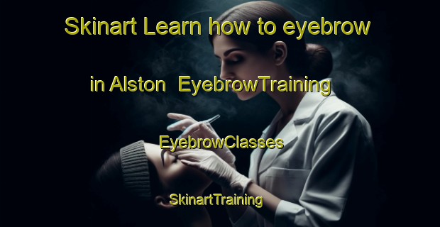 Skinart Learn how to eyebrow in Alston | EyebrowTraining | EyebrowClasses | SkinartTraining-Australia