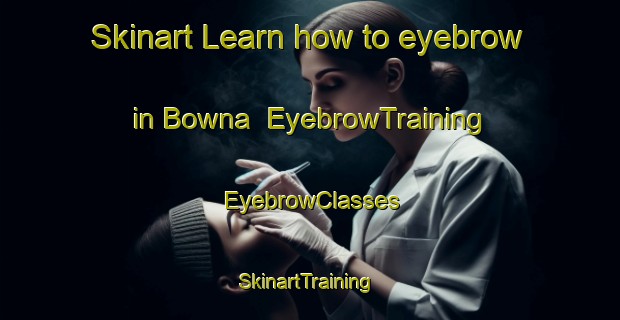 Skinart Learn how to eyebrow in Bowna | EyebrowTraining | EyebrowClasses | SkinartTraining-Australia