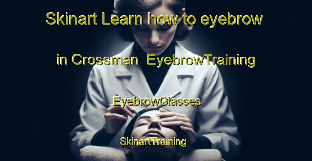 Skinart Learn how to eyebrow in Crossman | EyebrowTraining | EyebrowClasses | SkinartTraining-Australia