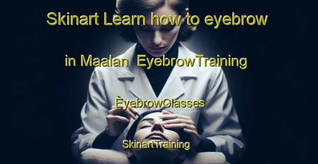 Skinart Learn how to eyebrow in Maalan | EyebrowTraining | EyebrowClasses | SkinartTraining-Australia