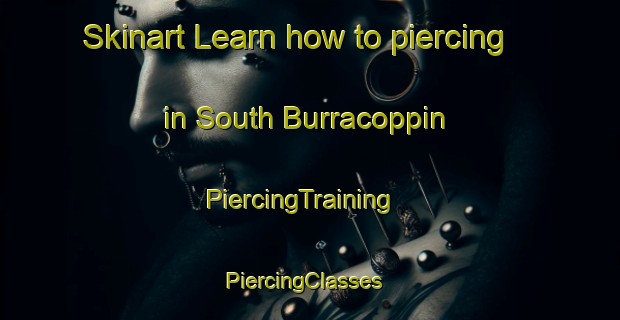 Skinart Learn how to piercing in South Burracoppin | PiercingTraining | PiercingClasses | SkinartTraining-Australia