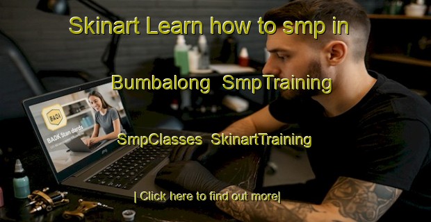Skinart Learn how to smp in Bumbalong | SmpTraining | SmpClasses | SkinartTraining-Australia