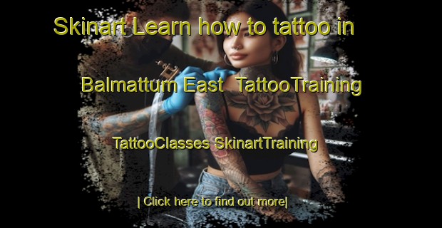 Skinart Learn how to tattoo in Balmattum East | #TattooTraining #TattooClasses #SkinartTraining-Australia