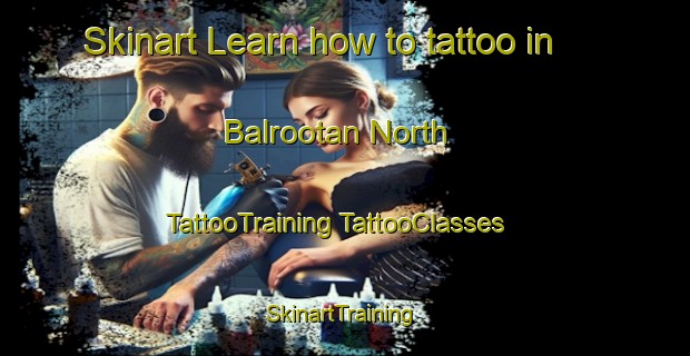 Skinart Learn how to tattoo in Balrootan North | #TattooTraining #TattooClasses #SkinartTraining-Australia