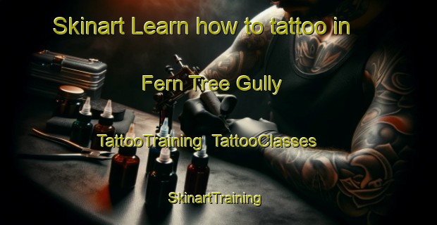 Skinart Learn how to tattoo in Fern Tree Gully | TattooTraining | TattooClasses | SkinartTraining-Australia