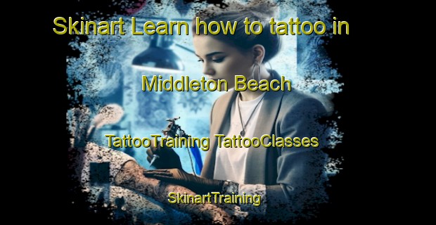 Skinart Learn how to tattoo in Middleton Beach | #TattooTraining #TattooClasses #SkinartTraining-Australia