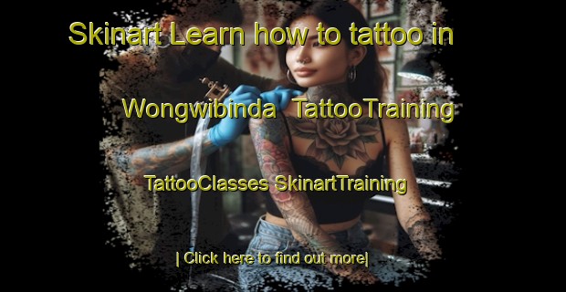 Skinart Learn how to tattoo in Wongwibinda | #TattooTraining #TattooClasses #SkinartTraining-Australia