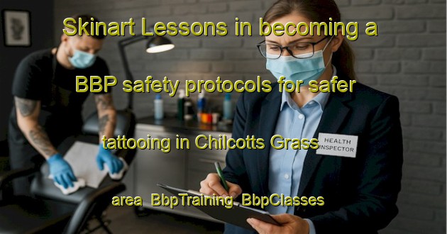 Skinart Lessons in becoming a BBP safety protocols for safer tattooing in Chilcotts Grass area | BbpTraining | BbpClasses | SkinartTraining-Australia