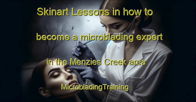 Skinart Lessons in how to become a microblading expert in the Menzies Creek area | MicrobladingTraining | MicrobladingClasses | SkinartTraining-Australia