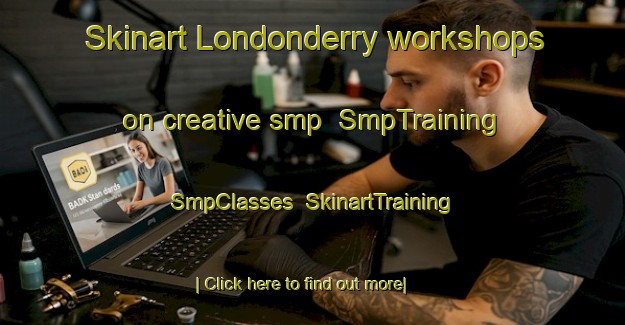 Skinart Londonderry workshops on creative smp | SmpTraining | SmpClasses | SkinartTraining-Australia
