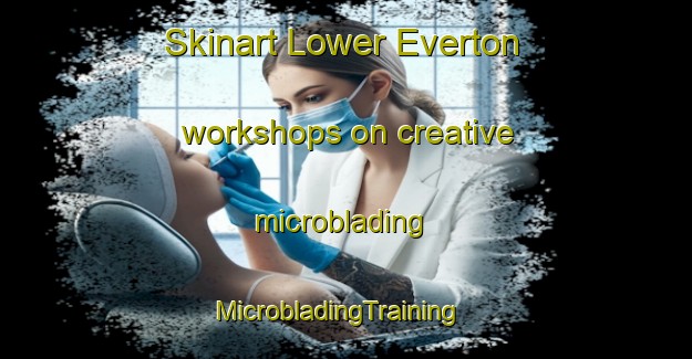 Skinart Lower Everton workshops on creative microblading | MicrobladingTraining | MicrobladingClasses | SkinartTraining-Australia