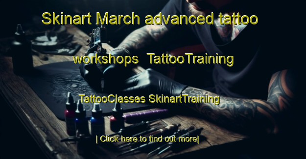 Skinart March advanced tattoo workshops | #TattooTraining #TattooClasses #SkinartTraining-Australia