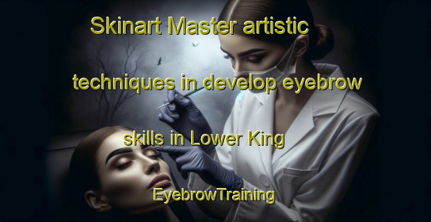 Skinart Master artistic techniques in develop eyebrow skills in Lower King | EyebrowTraining | EyebrowClasses | SkinartTraining-Australia