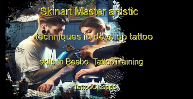 Skinart Master artistic techniques in develop tattoo skils in Beebo | TattooTraining | TattooClasses | SkinartTraining-Australia