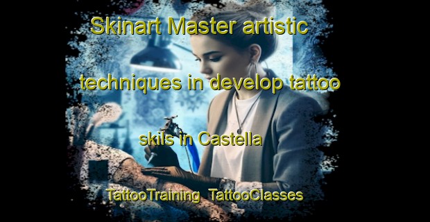 Skinart Master artistic techniques in develop tattoo skils in Castella | TattooTraining | TattooClasses | SkinartTraining-Australia