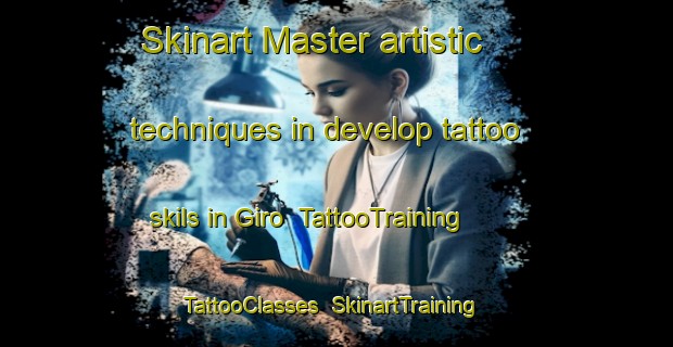 Skinart Master artistic techniques in develop tattoo skils in Giro | TattooTraining | TattooClasses | SkinartTraining-Australia