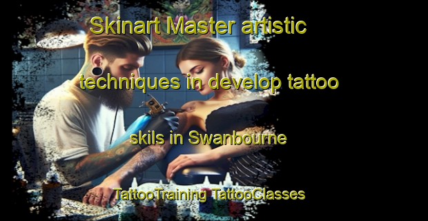 Skinart Master artistic techniques in develop tattoo skils in Swanbourne | #TattooTraining #TattooClasses #SkinartTraining-Australia