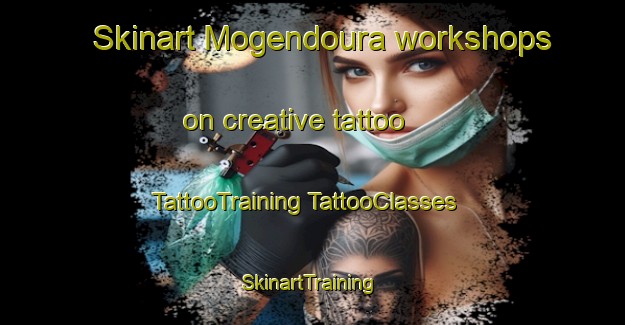 Skinart Mogendoura workshops on creative tattoo | #TattooTraining #TattooClasses #SkinartTraining-Australia