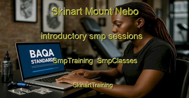 Skinart Mount Nebo introductory smp sessions | SmpTraining | SmpClasses | SkinartTraining-Australia