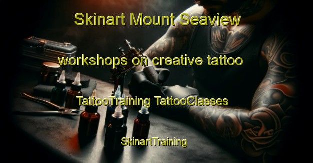 Skinart Mount Seaview workshops on creative tattoo | #TattooTraining #TattooClasses #SkinartTraining-Australia