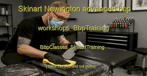 Skinart Newington advanced bbp workshops | BbpTraining | BbpClasses | SkinartTraining-Australia