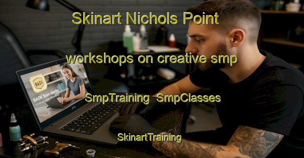 Skinart Nichols Point workshops on creative smp | SmpTraining | SmpClasses | SkinartTraining-Australia