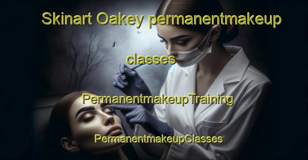 Skinart Oakey permanentmakeup classes | PermanentmakeupTraining | PermanentmakeupClasses | SkinartTraining-Australia