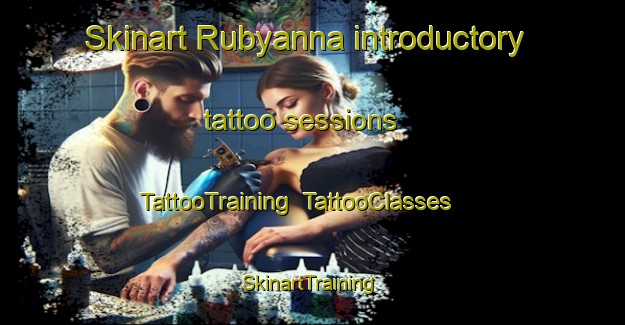 Skinart Rubyanna introductory tattoo sessions | TattooTraining | TattooClasses | SkinartTraining-Australia