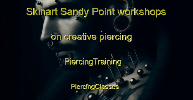 Skinart Sandy Point workshops on creative piercing | PiercingTraining | PiercingClasses | SkinartTraining-Australia