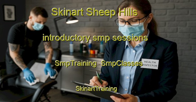 Skinart Sheep Hills introductory smp sessions | SmpTraining | SmpClasses | SkinartTraining-Australia