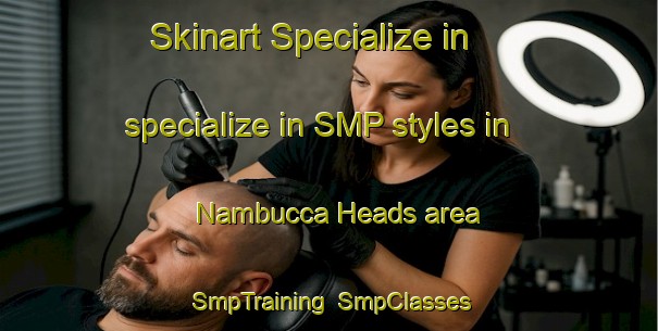 Skinart Specialize in specialize in SMP styles in Nambucca Heads area | SmpTraining | SmpClasses | SkinartTraining-Australia