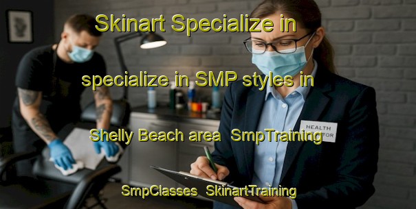 Skinart Specialize in specialize in SMP styles in Shelly Beach area | SmpTraining | SmpClasses | SkinartTraining-Australia